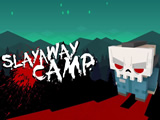 Slayaway Camp